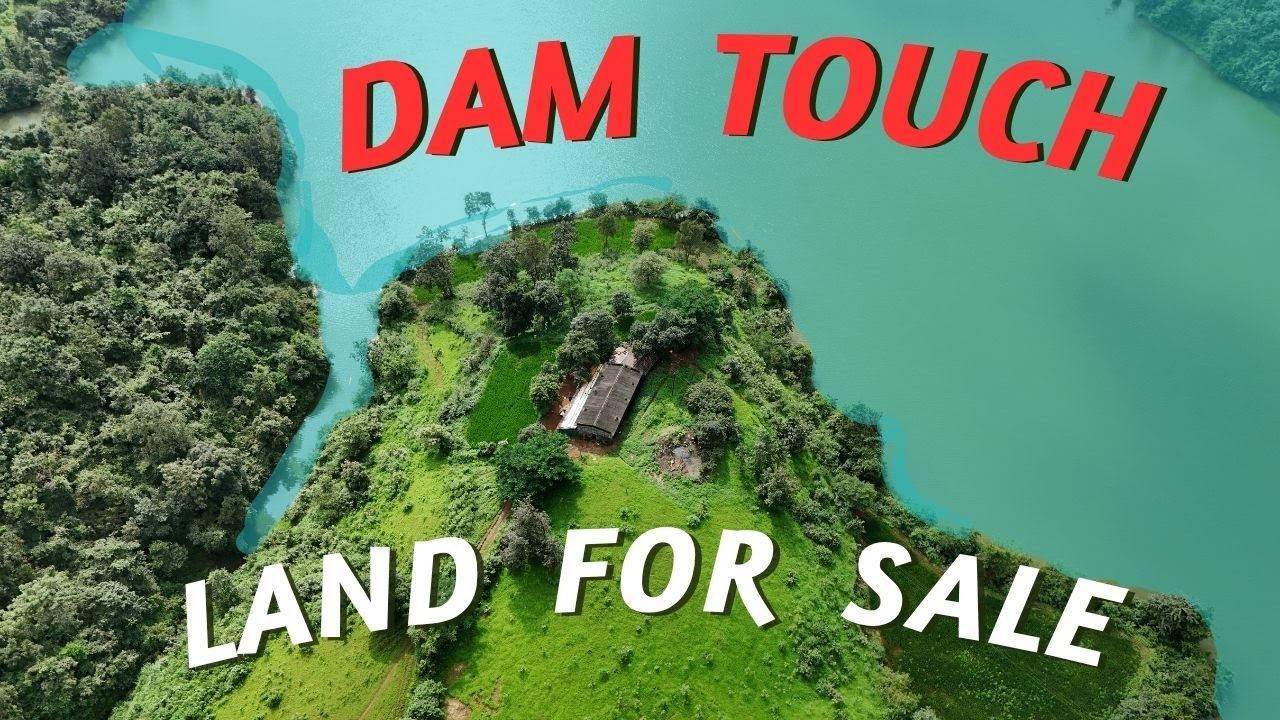 Dam Touch Land for Sale | Water touch property for sale